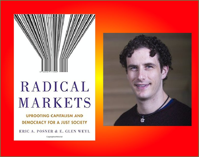 Glen Weyl on Radical Markets: Uprooting Capitalism and Democracy for a Just Society