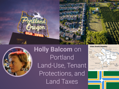 Holly Balcom on Portland Land-Use, Tenant Protections, and Land Taxes