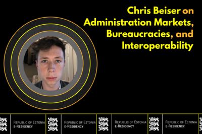 Chris Beiser on Administration Markets, Bureaucracies, and Interoperability