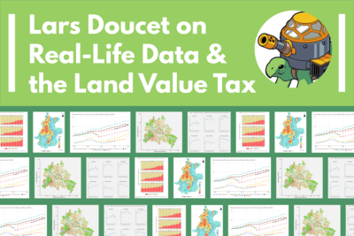 Lars Doucet on Real-Life Data and the Land Value Tax